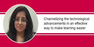 Channelizing the technological advancements in an effective way to make learning easier